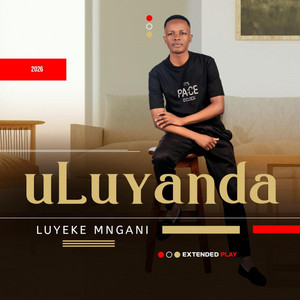 Luyeke Mngani by uLuyanda, Sbuko Samanono