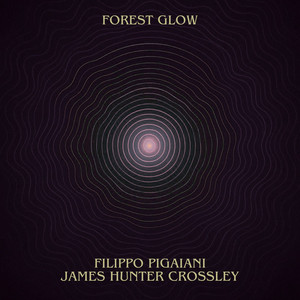 Forest Glow by Filippo Pigaiani, James Hunter Crossley
