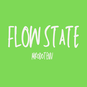 Flow State by mirodotenv