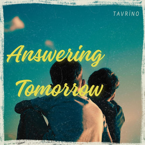 Answering Tomorrow by Tavrino