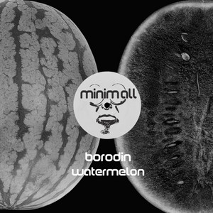 Borodin — Watermelon