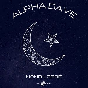Alpha Dave - Nõnr-Loéré