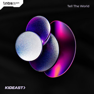 Tell The World by KidEast