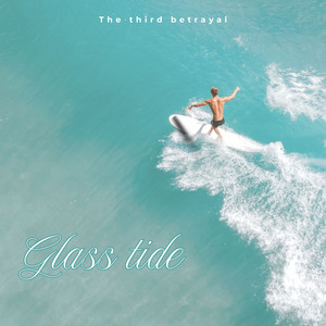 Glass tide by The Third Betrayal
