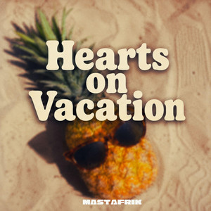 Hearts on Vacation - Extended Mix by MASTAFRIK
