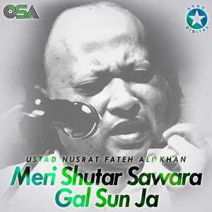 Nusrat Fateh Ali Khan - Meri Shutar Sawara Gal Sun Ja