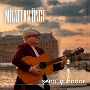 Şenol Çuhadar - Milattan Önce