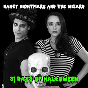 31 Days of Halloween by Nancy Nightmare and the Wizard