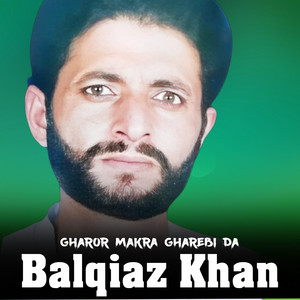 Balqiaz Khan - La Ho Che Kholi Paida Sewe Ne We