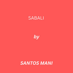 SABALI by SANTOS MANI