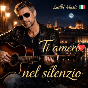 Ti amerò nel silenzio by LUDBI MUSIC
