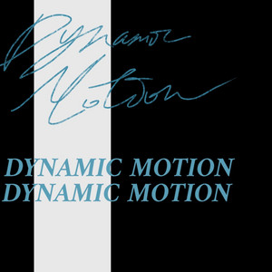 DYNAMIC MOTION