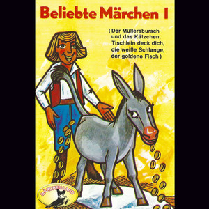 Beliebte Märchen, Folge 1: Tischlein deck dich und weitere Märchen (Hörspiel)