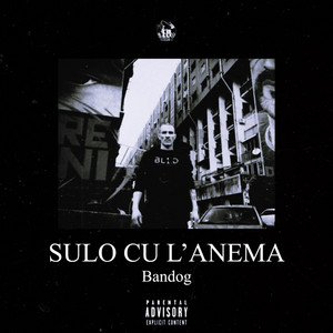 Sulo cu l'anema by BandogGK