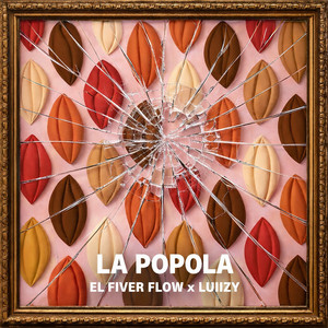 La Popola by EL FIVER FLOW, Luiizy