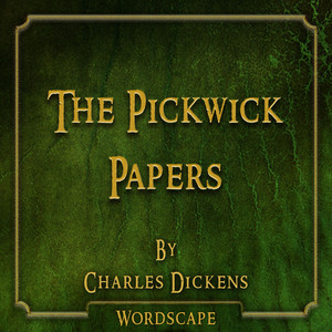 The Pickwick Papers (By Charles Dickens) Audiobook