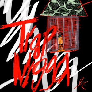 Trap N!gga by 9nineonetwoshine