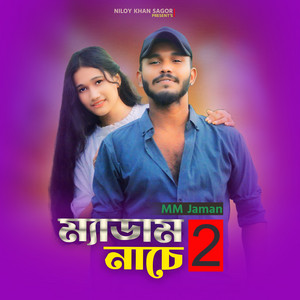 Medam Nache 2 (feat. Niloy Khan Sagor)