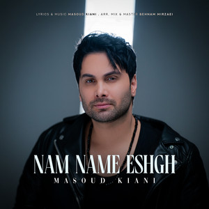 Nam Name Eshgh by Masoud Kiani