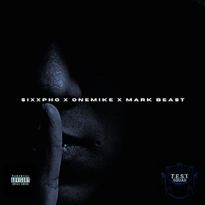 What You Saying by Sixxpho, OneMike, Mark Beast