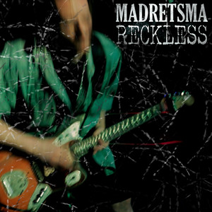 Reckless by Madretsma