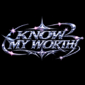 KNOW MY WORTH*! by Vanete