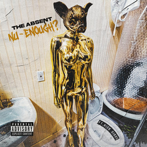 Nu-Enough? by The Absent, Nick Gibbs