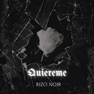 Quiereme by Rizo Noir