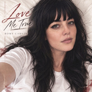 Love Me True by Romy Carvin