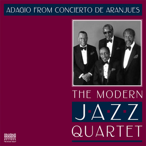 Adagio from Concierto de Aranjuez by The Modern Jazz Quartet, Kammerorchester Arcata Stuttgart