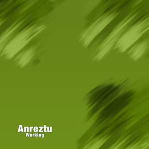 Anreztu - Working