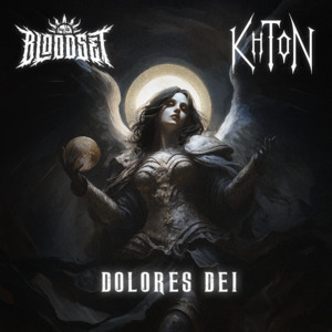 Dolores Dei by BLOODSET, Khton