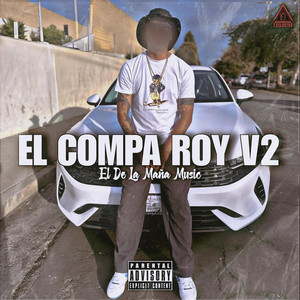 El Compa Roy, Vol. 2 by El De La Maña Music