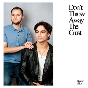 Don't Throw Away The Crust