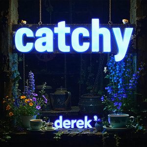 CATCHY by Derek Romero