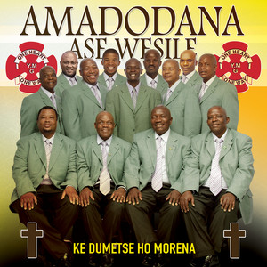 Amadodana Ase Wesile - Ke Dumetse Ho Morena (Tribute To Michael Tonyama)