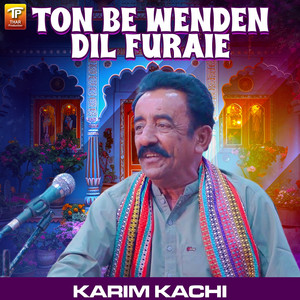 Karim Kachi - Ton Be Wenden Dil Furaie