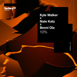 10% by Kyle Walker, Nate Katz, Benni Ola