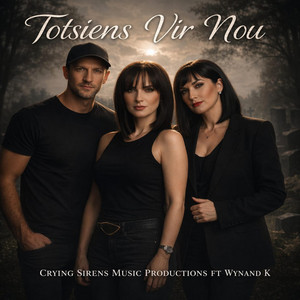 Totsiens Vir Nou by Crying Sirens Music Productions