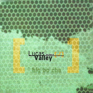 Lucas Valley - Big Bo Cha