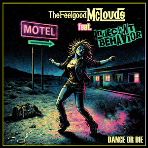 Dance Or Die by The Feelgood McLouds, Indecent Behavior