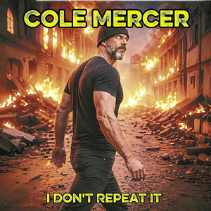 I Don't Repeat It by Cole Mercer