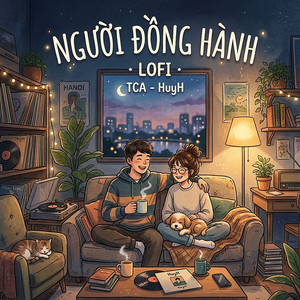 Người Đồng Hành (Lofi) by HuyH, TCA
