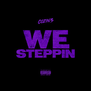 We Steppin by Cozin3