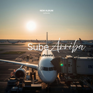 Sube Arriba by Lafavela
