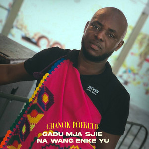 Chanok Poeketie - Gadu Mja Sjie Na Wang Enke Yu