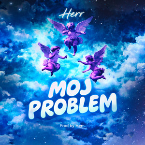 MOJ PROBLEM by Herr