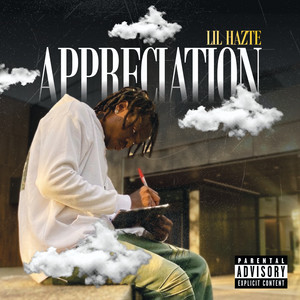 Appreciation by Lil Hazte