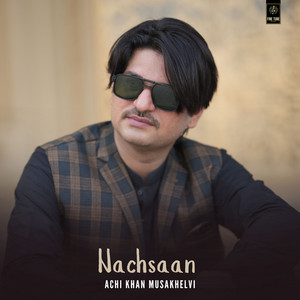 Achi Khan Musakhelvi - Nachsaan