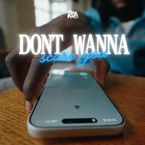 Don't Wanna Scare You by PesoFirst